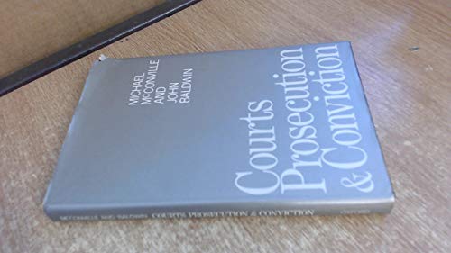 Courts, Prosecution, and Conviction (9780198253556) by McConville, Michael