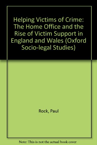 Beispielbild fr Helping Victims of Crime: The Home Office and the Rise of Victim Support in England and Wales zum Verkauf von Ammareal