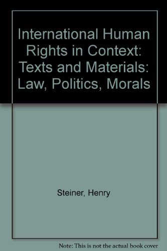 Stock image for International Human Rights in Context : Law, Politics, Morals: Text and Materials for sale by Better World Books