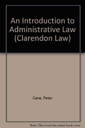 Stock image for An Introduction to Administrative Law (Clarendon Law) for sale by Reuseabook
