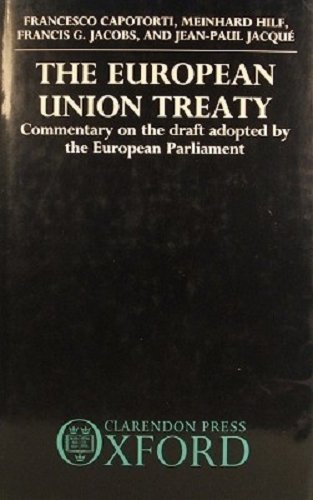 9780198255482: The European Union Treaty: Commentary on the Draft Adopted by the European Parliament on 14 February 1984