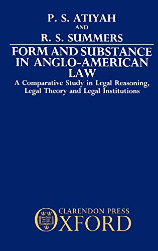Beispielbild fr Form and Substance in Anglo-American Law : A Comparative Study in Legal Reasoning, Legal Theory, and Legal Institutions zum Verkauf von Better World Books Ltd