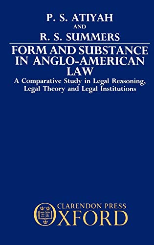 9780198255772: Form and Substance in Anglo-American Law: A Comparative Study of Legal Reasoning, Legal Theory, and Legal Institutions