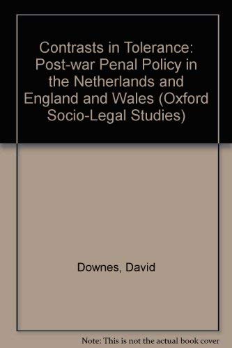 9780198256083: Contrasts in Tolerance: Post-war Penal Policy in the Netherlands and England and Wales (Oxford Socio-legal Studies)