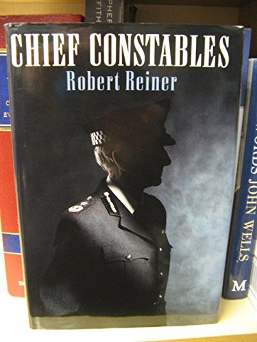 Imagen de archivo de Chief Constables: Bobbies, Bosses or Bureaucrats? a la venta por WorldofBooks