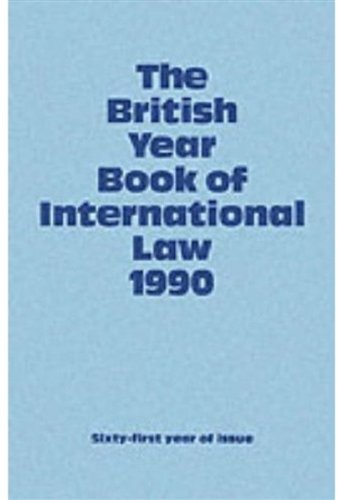 Stock image for The British Year Book of International Law 1990: Sixty-First Year of Issue Volume 61 (British Yearbook of International Law, Vol. 61) for sale by Phatpocket Limited