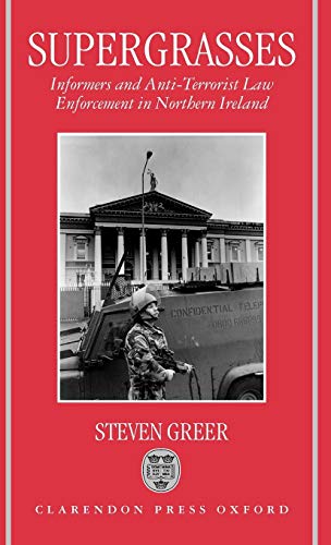 Beispielbild fr Supergrasses: A Study in Anti-Terrorist Law Enforcement in Northern Ireland zum Verkauf von Books From California