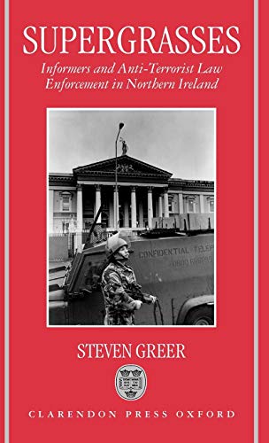Immagine dell'editore per Supergrasses: A Study in Anti-Terrorist Law Enforcement in Northern Ireland venduto da Books From California