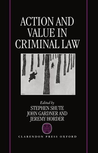 Beispielbild fr Action and Value in Criminal Law zum Verkauf von WorldofBooks