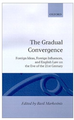 Stock image for The Gradual Convergence: Foreign Ideas, Foreign Influences, and English Law on the Eve of the 21st Century for sale by Anybook.com