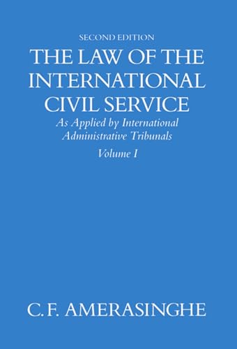 9780198258797: The Law of the International Civil Service: Volume I: As Applied by International Administrative Tribunals