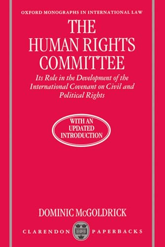 Stock image for The Human Rights Committee: Its Role in the Development of the International Covenant on Civil and Political Rights for sale by Chiron Media