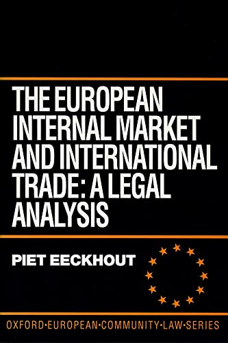 Beispielbild fr The European Internal Market and International Trade : A Legal Analysis zum Verkauf von Better World Books Ltd