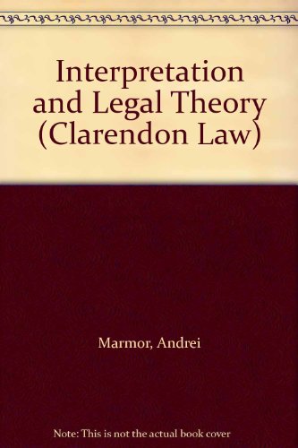 9780198259060: Interpretation and Legal Theory