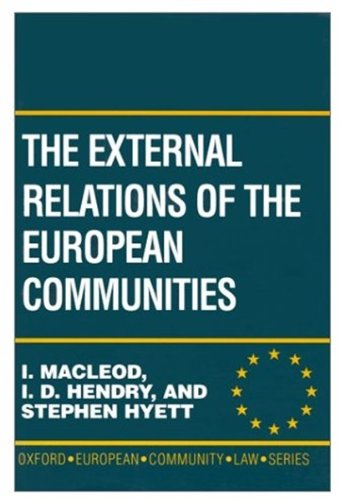 Imagen de archivo de The External Relations of the European Communities : A Manual of Law and Practice a la venta por Better World Books Ltd