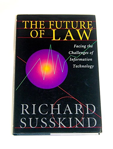 Beispielbild fr The Future of Law: Facing the Challenges of Information Technology zum Verkauf von WorldofBooks