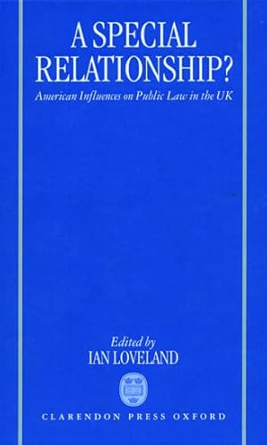Stock image for A Special Relationship?: American Influences on Public Law in the Uk for sale by Bingo Used Books