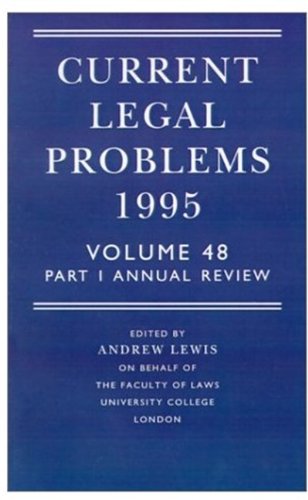 Current Legal Problems 1995: Volume 48, Part 1: Annual Review - Lewis, Andrew