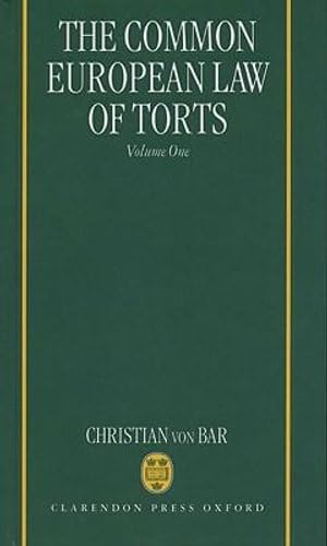 9780198260561: Volume One (The Common European Law of Torts)