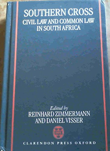 Beispielbild fr Southern Cross: Civil Law and Common Law in South Africa zum Verkauf von Anybook.com