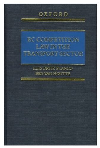 Imagen de archivo de EC Competition Law in the Transport SOrtiz-Blanco, Luis; Van Houtte, a la venta por Iridium_Books