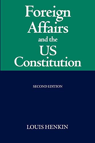 9780198260981: Foreign Affairs and the United States Constitution