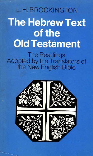 Beispielbild fr The Hebrew Text of the Old Testament: The Readings Adopted by the Translators of the New English Bible zum Verkauf von ThriftBooks-Dallas