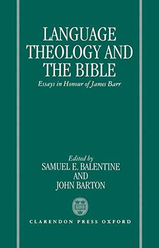 Stock image for Language, Theology, and the Bible: Essays in Honour of James Barr for sale by AwesomeBooks