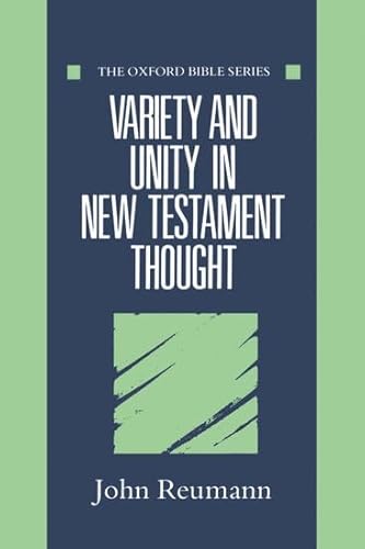 9780198262015: Variety and Unity in New Testament Thought (Oxford Bible Series)
