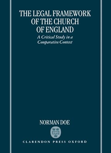 The Legal Framework of the Church of England a Critical Studies in Comparative Context