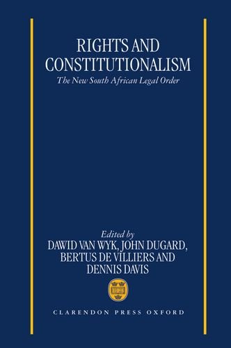 Stock image for Rights and constitutionalism : the new South African legal order. for sale by Kloof Booksellers & Scientia Verlag