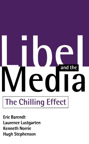 Libel and the Media: The Chilling Effect (9780198262343) by Barendt, Eric; Lustgarten, Laurence; Norrie, Kenneth; Stephenson, Hugh