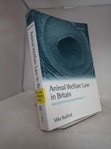 Imagen de archivo de Animal Welfare Law in Britain: Regulation and Responsibility a la venta por ThriftBooks-Dallas