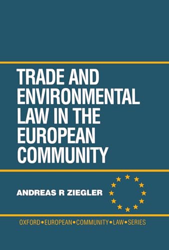 9780198262466: Trade and Environment Law in the European Community