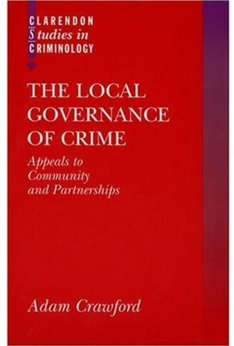 Beispielbild fr The Local Governance of Crime : Appeals to Community and Partnerships zum Verkauf von Better World Books