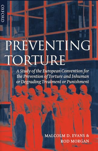 Beispielbild fr Preventing Torture : A Study of the European Convention for the Prevention of Torture and Inhuman or Degrading Treatment or Punishment zum Verkauf von Better World Books