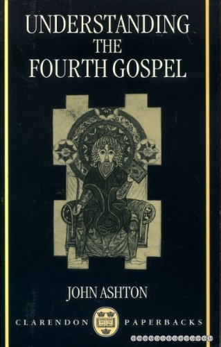 Imagen de archivo de Understanding the Fourth Gospel (Clarendon Paperbacks) a la venta por WorldofBooks