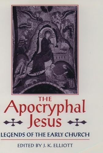 Stock image for The Apocryphal Jesus: Legends of the Early Church for sale by Smith Family Bookstore Downtown