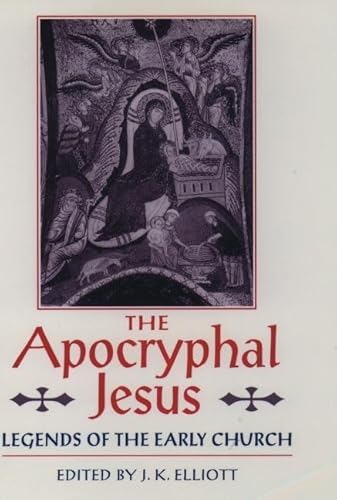 The Apocryphal Jesus: Legends of...