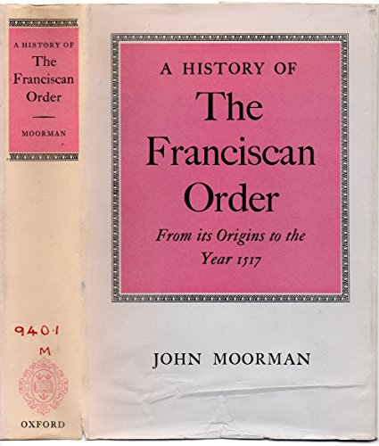 9780198264255: A History of the Franciscan Order from Its Origins to the Year 1517