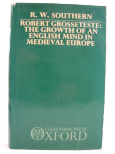 9780198264507: Robert Grosseteste: The Growth of an English Mind in Medieval Europe