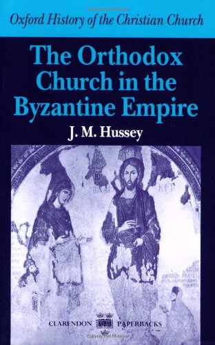 Stock image for The Orthodox Church in the Byzantine Empire for sale by ThriftBooks-Atlanta