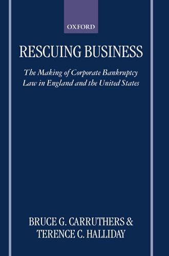 Stock image for Rescuing Business: The Making of Corporate Bankruptcy Law in England and the United States for sale by BookHolders