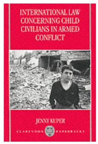 Beispielbild fr International Law Concerning Child Civilians in Armed Conflict zum Verkauf von Wonder Book