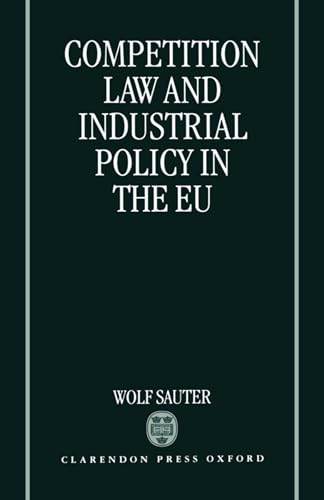 9780198264934: Competition Law and Industrial Policy in the EU
