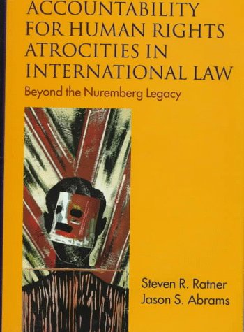 9780198265504: Accountability for Human Rights Atrocities in International Law: Beyond the Nuremberg Legacy (Oxford Monographs in International Law)