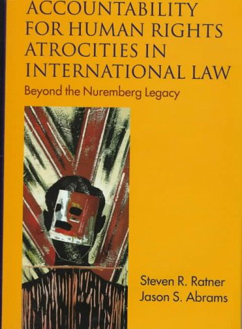 Stock image for Accountability for Human Rights Atrocities in International Law: Beyond the Nuremberg Legacy (Oxford Monographs in International Law) for sale by ACJBooks
