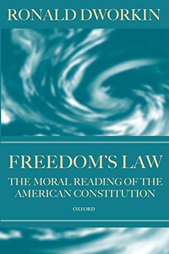 9780198265573: Freedom's Law: The Moral Reading of the American Constitution