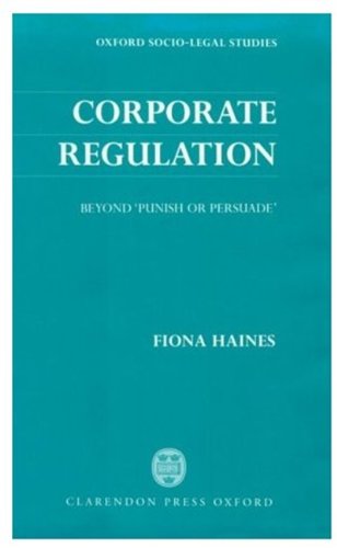 Stock image for Corporate Regulation: Beyond Punish or Persuade (Oxford Socio-Legal Studies) for sale by Anybook.com