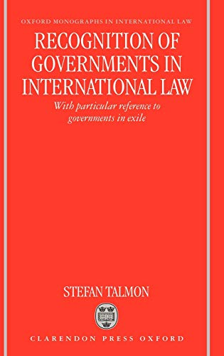 9780198265733: Recognition of Governments in International Law: With Particular Reference to Governments in Exile